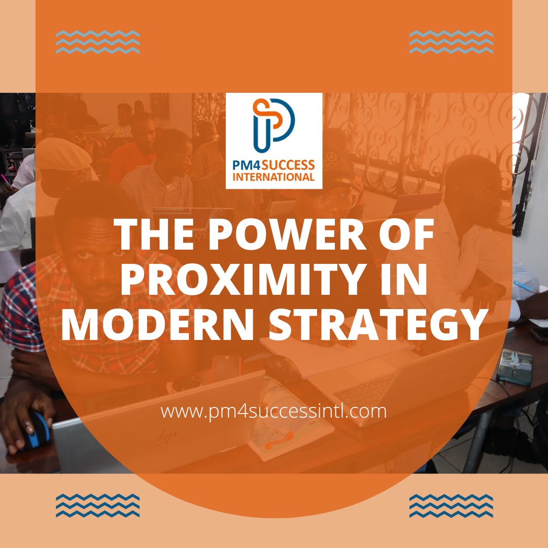 The Power of Proximity in Modern Strategy 