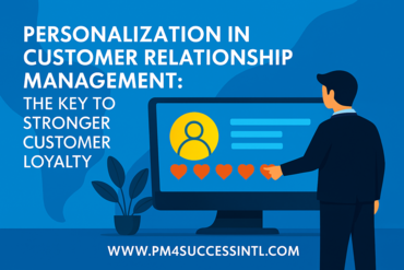 Personalization in Customer Relationship Management: The Key to Stronger Customer Loyalty