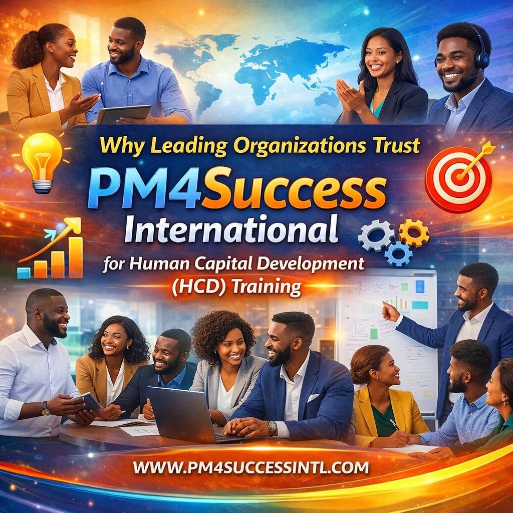 Why Leading Organizations Trust PM4Success International for Human Capital Development (HCD) Training